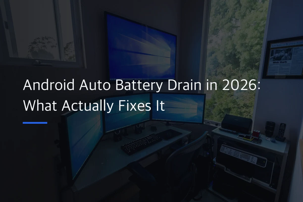 Android Auto Battery Drain in 2026: What Actually Fixes It
