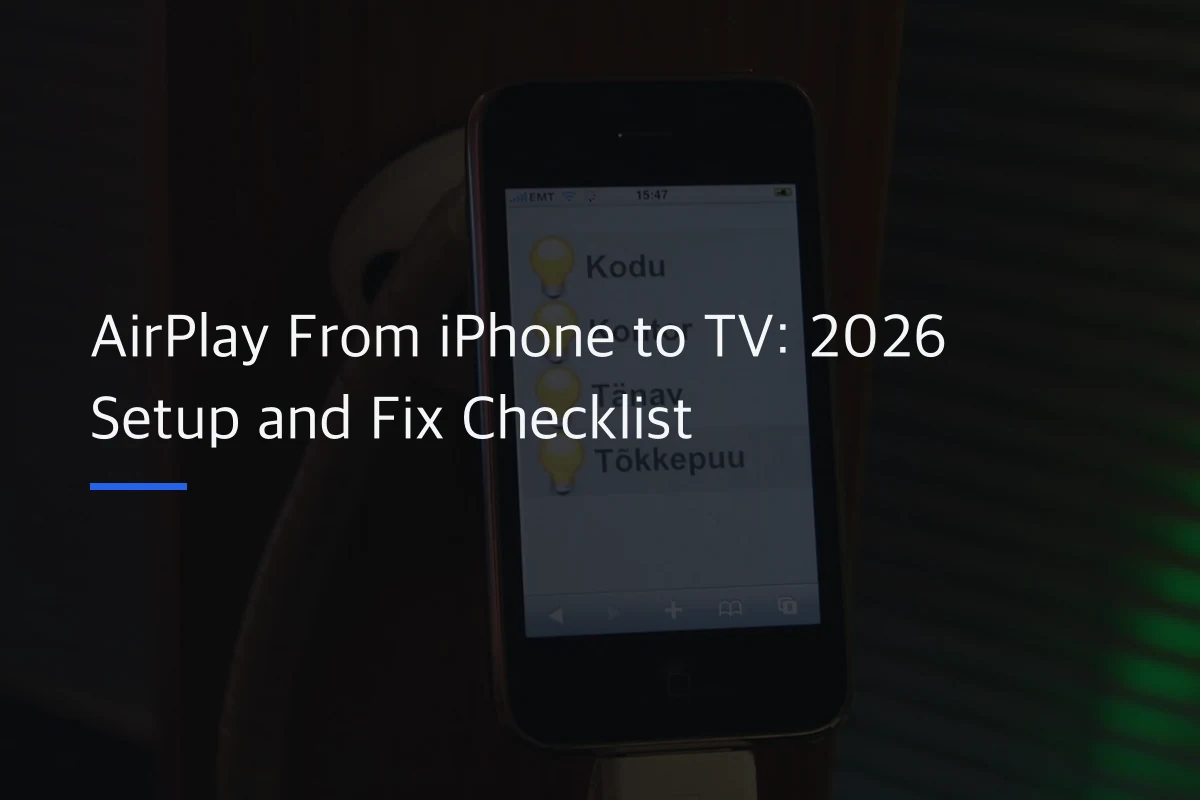 AirPlay From iPhone to TV: 2026 Setup and Fix Checklist