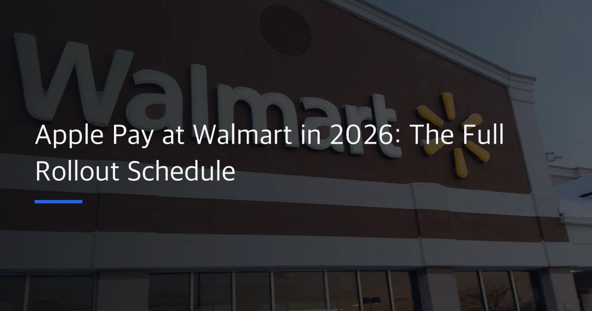 Apple Pay at Walmart in 2026: The Full Rollout Schedule