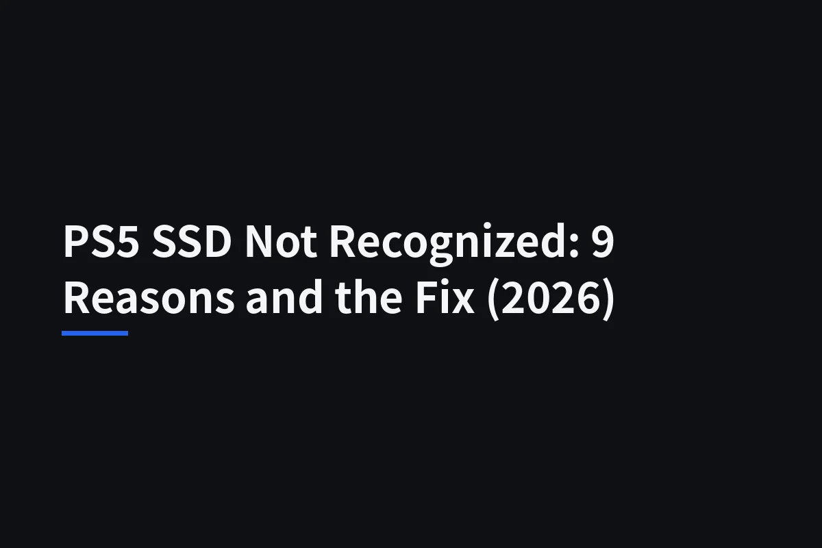 PS5 M.2 SSD Not Recognized? Sony Specs, Fit, and Safe Checks (2026)