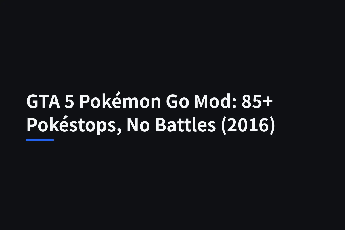 GTA 5 Pokémon Go Mod: 85+ Pokéstops, No Battles (2016)