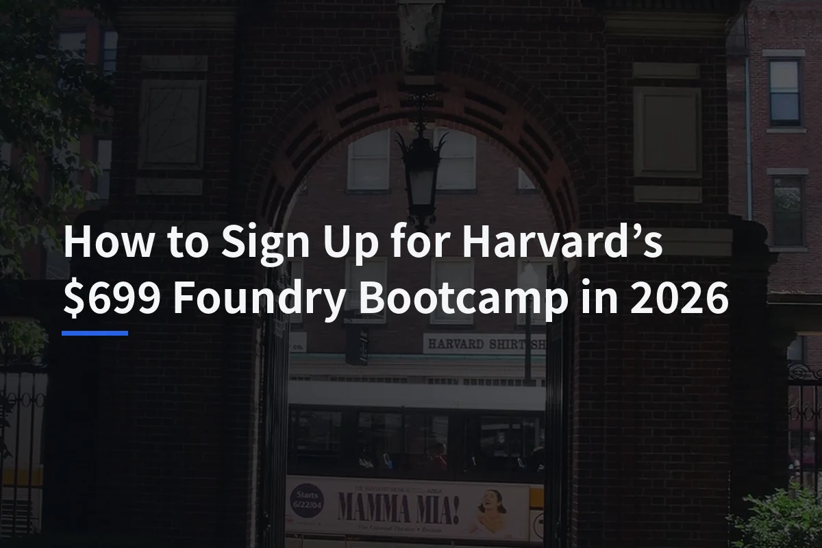 Harvard Foundry Bootcamp: Reported $699 Fee and What to Verify