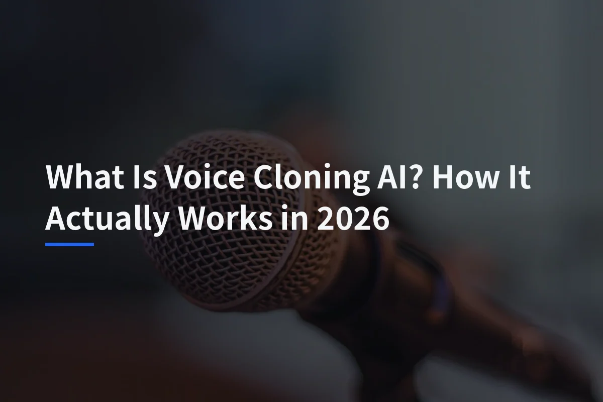 What Is Voice Cloning AI? How It Actually Works in 2026